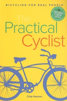 Paperback The Practical Cyclist: Bicycling for Real People Book