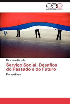 Paperback Servico Social, Desafios Do Passado E Do Futuro [Portuguese] Book