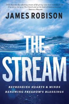 Hardcover The Stream: Refreshing Hearts and Minds, Renewing Freedom's Blessings Book