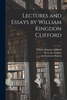 Paperback Lectures and Essays by William Kingdon Clifford; 1 Book