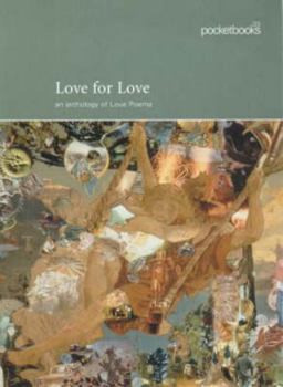 Paperback Love for Love: An Anthology of Love Poems (Pocketbooks, 03) Book