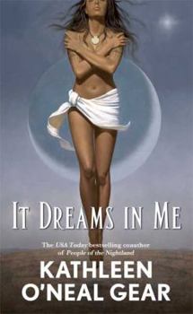 It Dreams in Me - Book #3 of the In Me