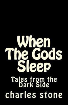 Paperback When The Gods Sleep: Tales from the Dark Sice Book