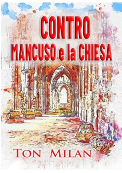 Paperback Contro Mancuso e la Chiesa [Italian] Book