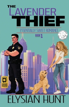 The Lavender Thief (Essentially Sweet Romance)