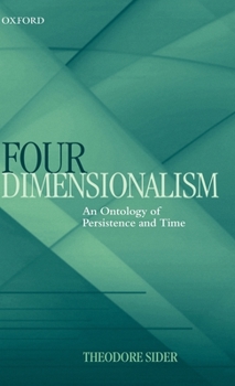 Hardcover Four-Dimensionalism: An Ontology of Persistence and Time Book