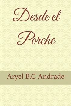Paperback Desde el Porche [Spanish] Book