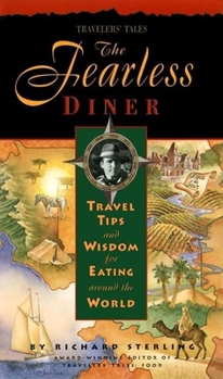 Paperback The Fearless Diner: Travel Tips and Wisdom for Eating Around the World Book