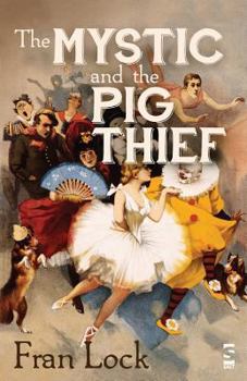 Paperback The Mystic and the Pig Thief Book