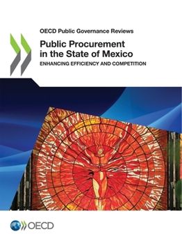 Public Procurement in the State of Mexico: Enhancing Efficiency and Competition