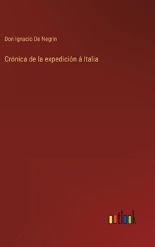 Hardcover Crónica de la expedición á Italia [Spanish] Book