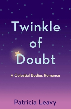 Paperback Twinkle of Doubt: A Celestial Bodies Romance Book