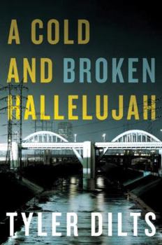 A Cold and Broken Hallelujah - Book #3 of the Long Beach Homicide