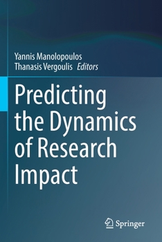 Paperback Predicting the Dynamics of Research Impact Book
