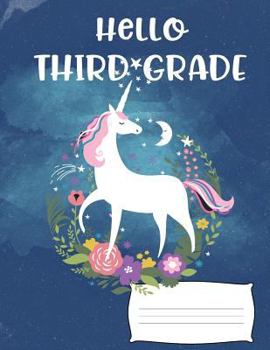 Paperback Hello Third Grade: Cute Unicorn Floral Wreath Wide Ruled Composition Notebook 8.5" x 11" Book