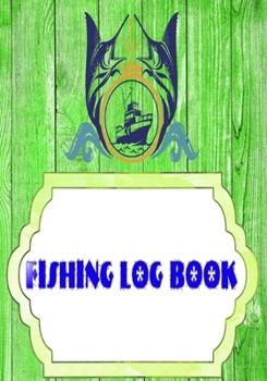 Fishing Log Book: Kids Fishing Log Size 7x10 Inch Cover Matte | Hunting - Stream # Diary 110 Pages Standard Prints.