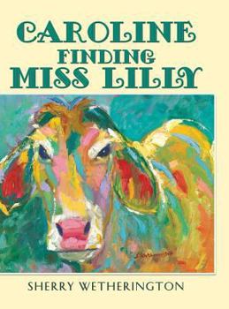 Hardcover Caroline Finding Miss Lilly Book