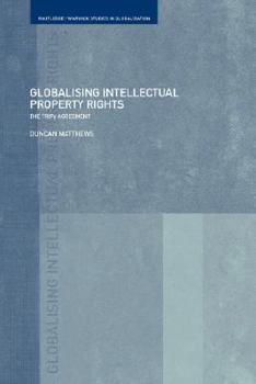 Paperback Globalising Intellectual Property Rights: The TRIPS Agreement Book