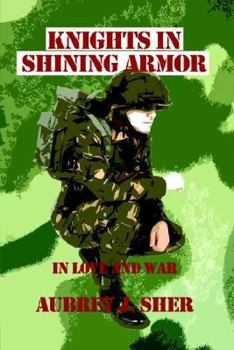 Paperback Knights In Shining Armor: In Love and War Book