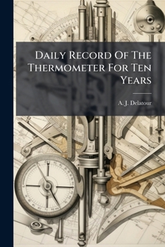 Paperback Daily Record Of The Thermometer For Ten Years Book