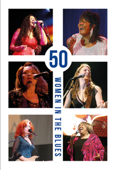 Mass Market Paperback 50 Women in the Blues Book