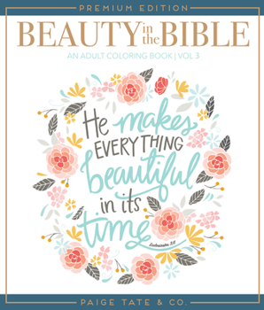 Paperback Beauty in the Bible: Adult Coloring Book Volume 3, Premium Edition Book