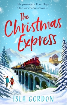 The Christmas Express: The Perfect Festive Romance to Settle Down with This Christmas