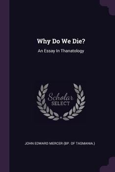 Paperback Why Do We Die?: An Essay In Thanatology Book