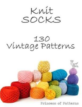 Paperback Knit Socks: 130 Vintage Patterns Book