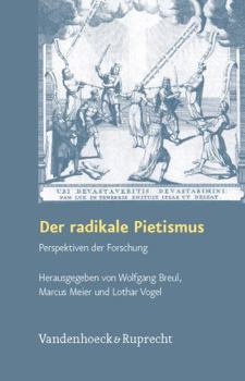 Hardcover Der Radikale Pietismus: Perspektiven Der Forschung [German] Book