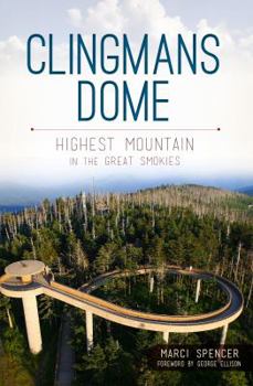 Paperback Clingmans Dome:: Highest Mountain in the Great Smokies Book