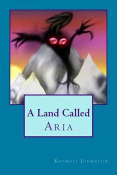 Paperback A Land Called Aria Book