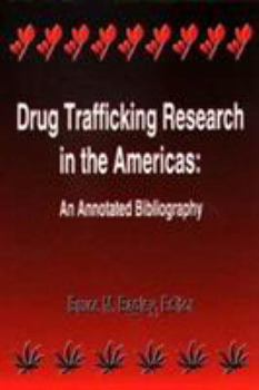 Paperback Drug Trafficking Research in the Americas: An Annotated Bibliography Book