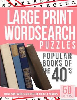 Paperback Large Print Wordsearches Puzzles Popular Books of the 40s: Giant Print Word Searches for Adults & Seniors [Large Print] Book