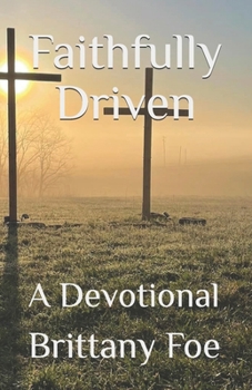 Paperback Faithfully Driven: A Devotional Book