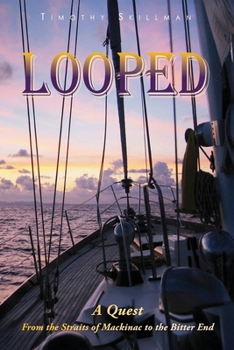 Paperback Looped: From the Straits of Mackinac to the Bitter End Book