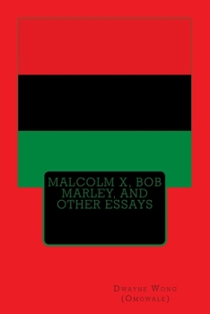 Paperback Malcolm X, Bob Marley, and other Essays Book