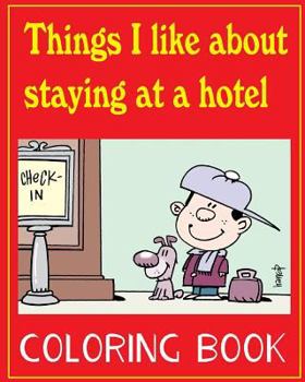 Paperback Things I like about staying at a hotel: Colouring book for children Book