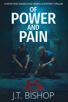Of Power and Pain: A Supernatural Suspense Thriller - Book #5 of the Detectives Daniels and Remalla
