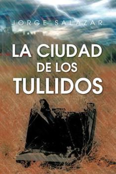 Paperback La Ciudad de Los Tullidos [Spanish] Book