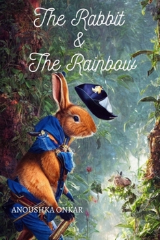 Paperback The Rabbit and The Rainbow: Kidsafe Series Book