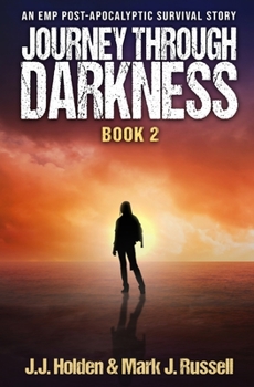 Paperback Journey Through Darkness: Book 2 (An EMP Post-Apocalyptic Survival Story) Book