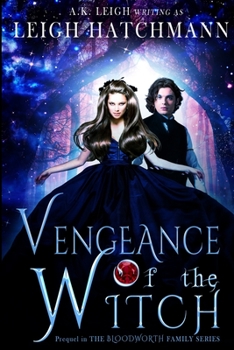 Paperback Vengeance of the Witch: Prequel in the Bloodworth Family paranormal romance series Book