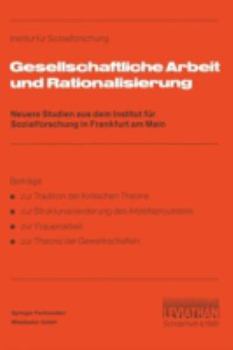 Paperback Gesellschaftliche Arbeit Und Rationalisierung: Neuere Studien Aus Dem Institut Für Sozialforschung in Frankfurt Am Main [German] Book