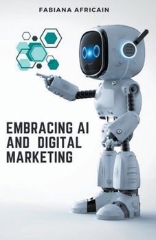 Paperback Embracing AI and Digital Marketing Book