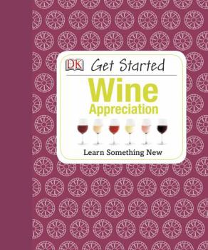 Hardcover Get Started: Wine Appreciation Book