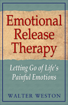 Paperback Emotional Release Therapy: Letting Go of Life's Painful Emotions Book
