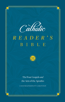 Hardcover The Catholic Reader's Bible: The Gospels Book