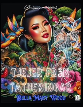 Tjejer från tatueringar Designer målarbok: tatuering målarbok (Swedish Edition)