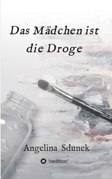 Paperback Das Mädchen ist die Droge [German] Book